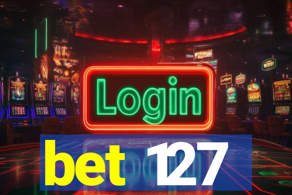 bet 127